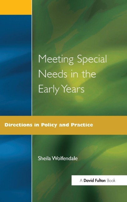 Meeting Special Needs in the Early Years - Sheila Wolfendale