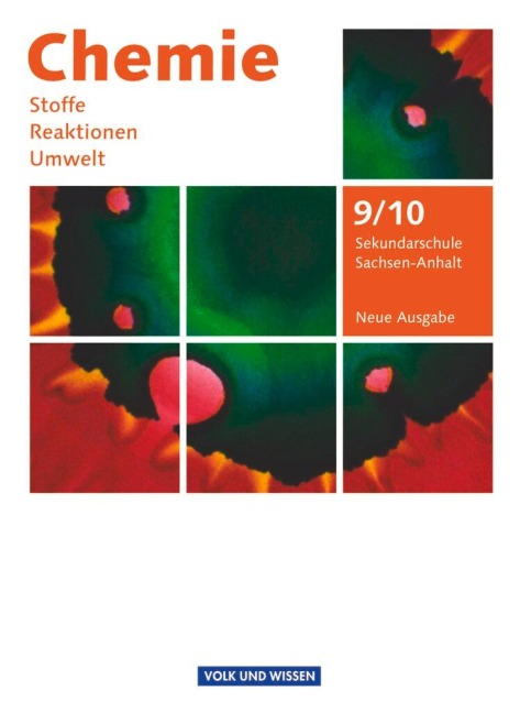 Chemie: Stoffe - Reaktionen - Umwelt 9./10. Schuljahr. Schülerbuch Sekundarschule Sachsen-Anhalt - Barbara Arndt, Karin Arnold, Adolf Block, Volkmar Dietrich, Johannes Elsner