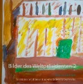 Bilder des Weltpräsidenten 2 - Bernd Schubert