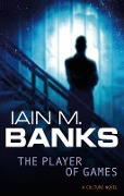 Cover-Bild zum Titel 'The Player Of Games' von 'Iain M. Banks'