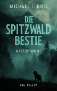 Cover-Bild zum Titel 'Die Spitzwaldbestie' von 'Michael E. Noll'