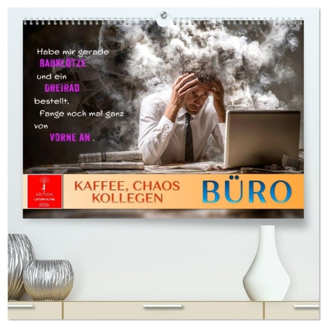 Büro - Kaffee, Chaos, Kollegen (hochwertiger Premium Wandkalender 2026 DIN A2 quer), Kunstdruck in Hochglanz - Roder Roder