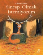 Cover-Bild zum Titel 'Sincap Olmak Istemiyorum' von 'Olivier Tallec'