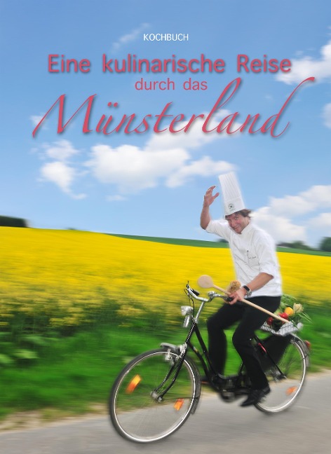 Eine kulinarische Reise durch das Münsterland - Ralf Spangenberg
