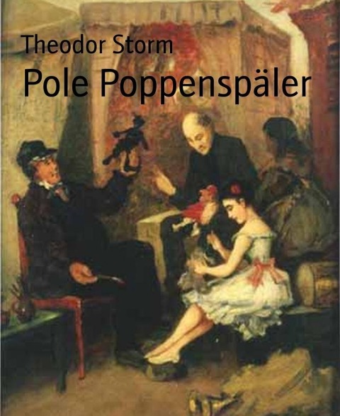 Pole Poppenspäler - Theodor Storm