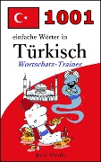1001 einfache Wörter in Türkisch - Jorit Menka