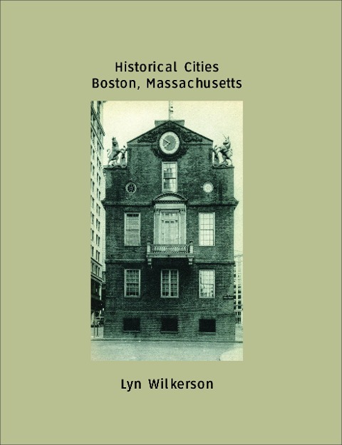 Historical Cities-Boston, Massachusetts - Lyn Wilkerson