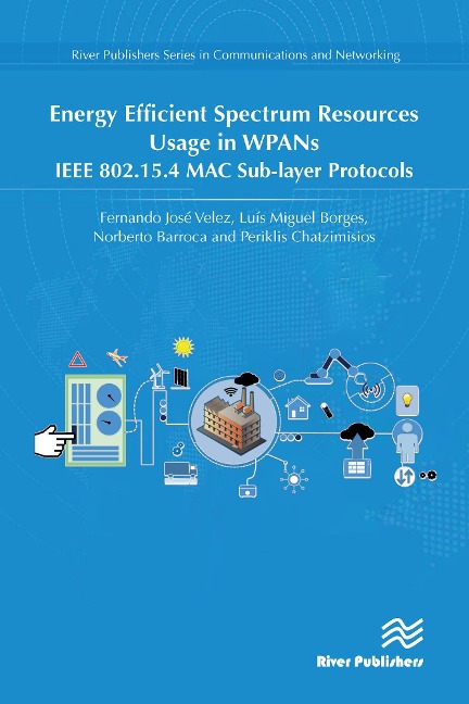 Energy Efficient Spectrum Resources Usage in WPANs - Luís Miguel Borges, Norberto Barroca, Periklis Chatzimisios, Fernando José Velez