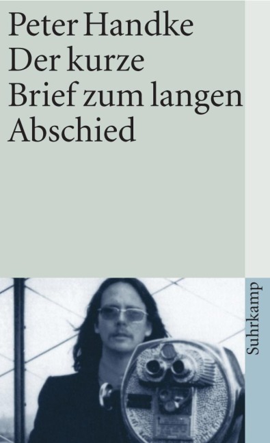 Der kurze Brief zum langen Abschied - Peter Handke
