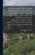 Cover-Bild zum Titel 'De Liggeren En Andere Historische Archieven Der Antwerpsche Sint Lucasgilde, Afgeschr. En Bewerkt Door P. Rombouts En T. Van Lerius. 2 Deelen [Issued' von 'Gilde Sint van Lukas'