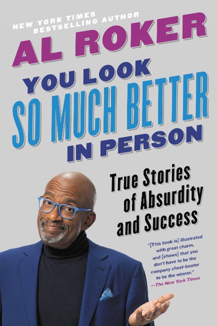 You Look So Much Better in Person - Al Roker