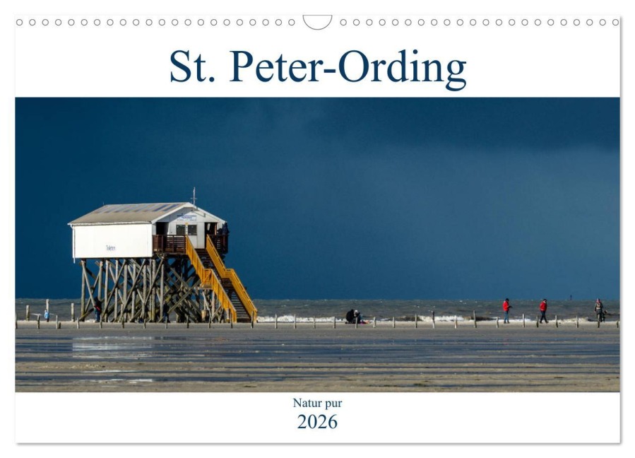 St. Peter-Ording - Natur pur (Wandkalender 2026 DIN A3 quer), CALVENDO Monatskalender - Dietmar Blome
