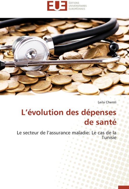 L¿évolution des dépenses de santé - Leila Chemli