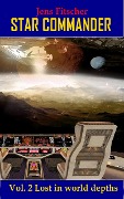 Cover-Bild zum Titel 'Lost in world depths (STAR COMMANDER 2)' von 'Jens Fitscher'