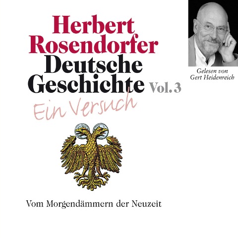 Deutsche Geschichte. Ein Versuch Vol. 03 - Herbert Rosendorfer
