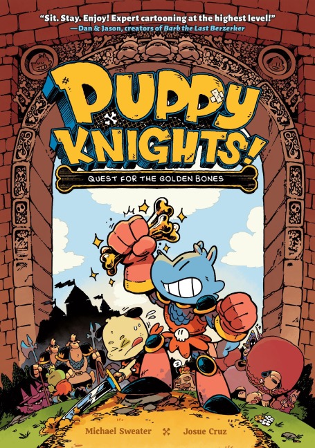 Puppy Knights: Quest for the Golden Bones - Michael Sweater, Josue Cruz