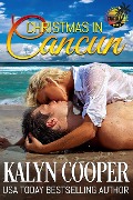 Christmas in Cancun (Cancun Series, #1) - Kalyn Cooper