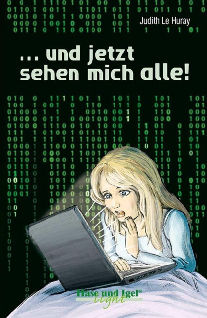 ... und jetzt sehen mich alle!. Schulausgabe - Judith Le Huray
