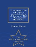 Cover-Bild zum Titel 'The American War with Spain: A Complete History of the War of 1898 ... with Maps and Illustrations. - War College Series' von 'Charles Morris'