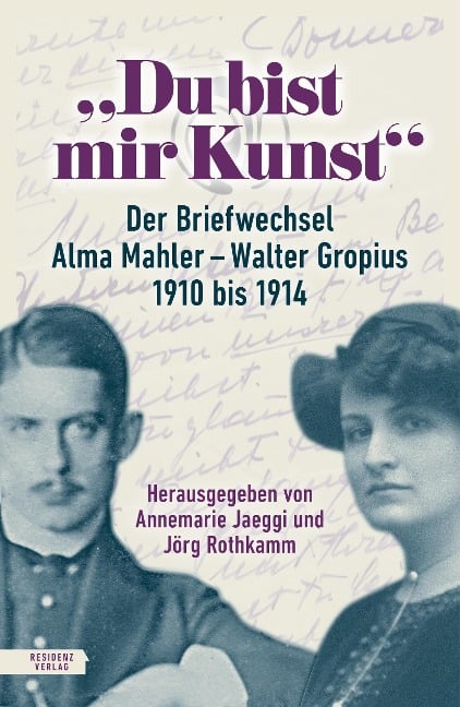 "Du bist mir Kunst" - Alma Mahler, Walter Gropius