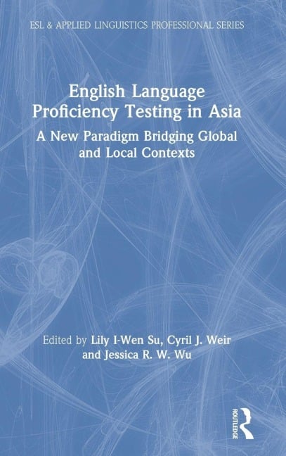 English Language Proficiency Testing in Asia - 