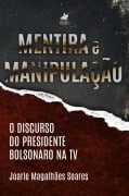 Mentira e manipulação - Joarle Magalhães Soares