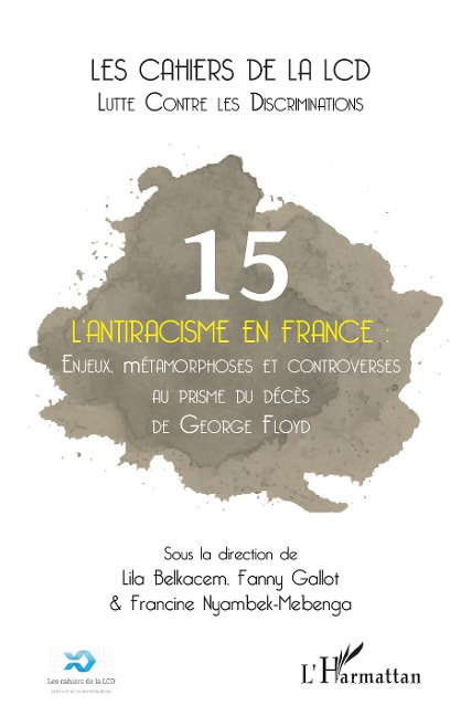 L'antiracisme en France - Lila Belkacem, Fanny Gallot & Francine Nyambek-Mebenga