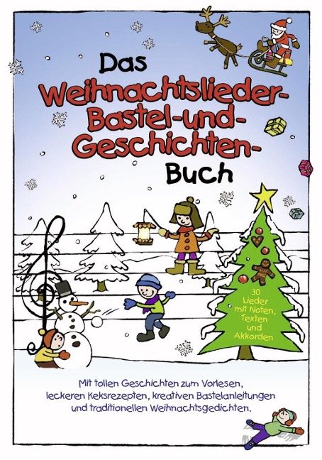 Das Weihnachtslieder-, Bastel- und Geschichtenbuch - Marco Sumfleth, Florian Lamp