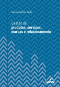 Cover-Bild zum Titel 'Gestão de produtos, serviços, marcas e relacionamento' von 'Samantha Olmo Aride'