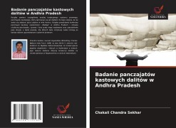 Cover-Bild zum Titel 'Badanie panczajatów kastowych dalitów w Andhra Pradesh' von 'Chakali Chandra Sekhar'