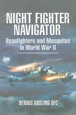Night Fighter Navigator - Dennis Gosling