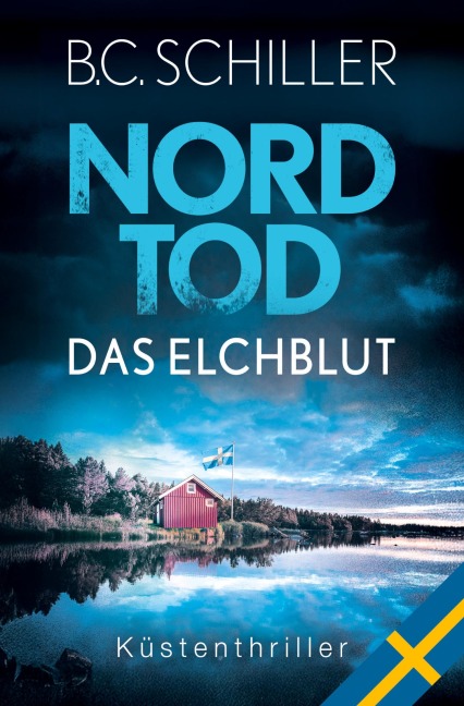 Nordtod - Das Elchblut - B. C. Schiller