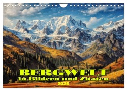 Cover-Bild zum Titel 'Bergwelt in Bildern und Zitaten (Wandkalender 2026 DIN A4 quer), CALVENDO Monatskalender' von 'Werner Braun'