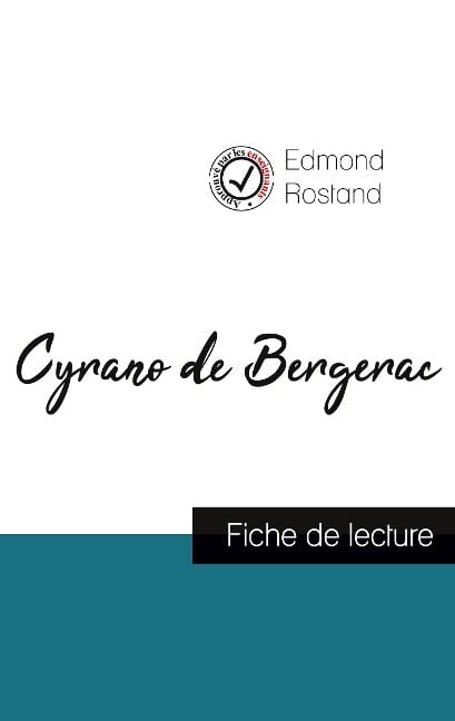 Cyrano de Bergerac de Edmond Rostand (fiche de lecture et analyse complète de l'oeuvre) - Edmond Rostand
