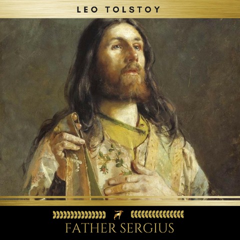 Father Sergius - Leo Tolstoy