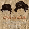 Stan and Ollie Lib/E: The Roots of Comedy: The Double Life of Laurel and Hardy - Simon Louvish