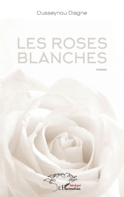 Les roses blanches - Ousseynou Diagne
