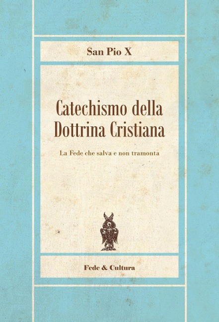 Catechismo della dottrina cristiana - Pio X