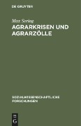 Agrarkrisen und Agrarzölle - Max Sering