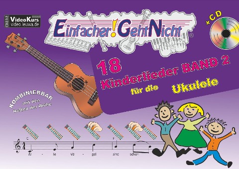 Einfacher!-Geht-Nicht: 18 Kinderlieder BAND 2 - für die Ukulele mit CD - Anton Oberlin, Martin Leuchtner, Bruno Waizmann