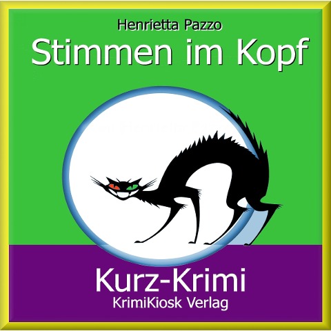 Kurzkrimi Stimmen im Kopf - Henrietta Pazzo