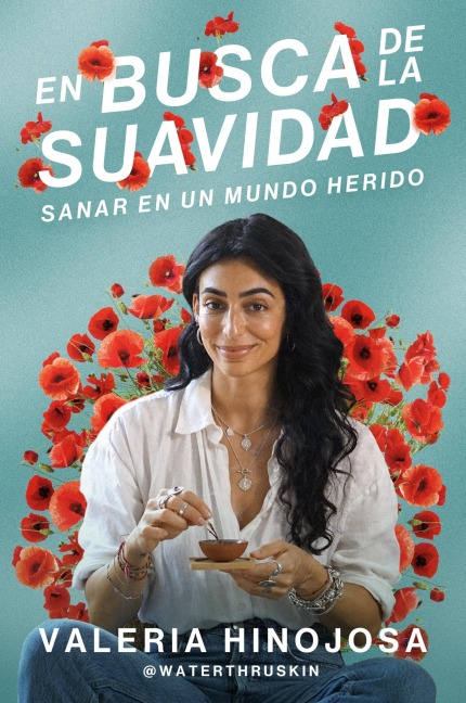 Finding Softness \ En Busca de la Suavidad (Spanish Edition) - Valeria Hinojosa