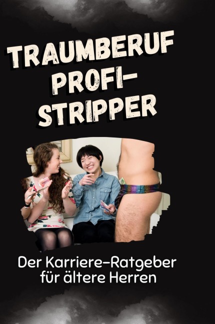 Traumberuf Profi-Stripper - Elias Hofmann