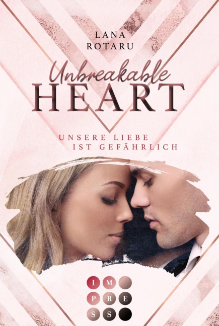 Unbreakable Heart. Unsere Liebe ist gefährlich - Lana Rotaru