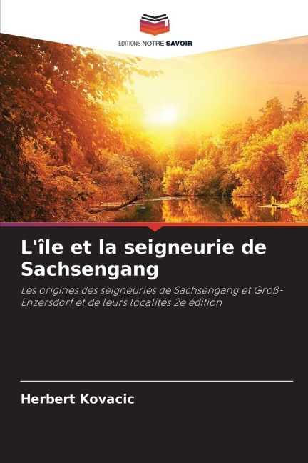 L'île et la seigneurie de Sachsengang - Herbert Kovacic