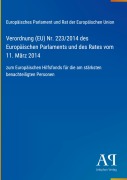 Cover-Bild zum Titel 'Verordnung (EU) Nr. 223/2014 des Europäischen Parlaments und des Rates vom 11. März 2014' von 'Europäisches Parlament und Rat der Europäischen Union'
