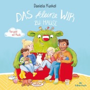 Cover-Bild zum Titel 'Das kleine WIR zu Hause' von 'Daniela Kunkel'