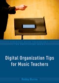 Cover-Bild zum Titel 'Digital Organization Tips for Music Teachers' von 'Robby Burns'