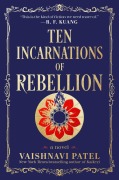 Cover-Bild zum Titel 'Ten Incarnations of Rebellion' von 'Vaishnavi Patel'