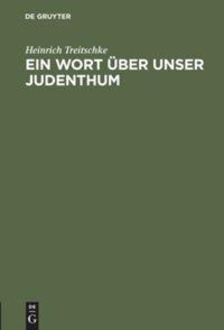 Ein Wort über unser Judenthum - Heinrich Treitschke